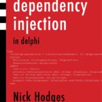خرید و دانلود نسخه کامل کتاب Dependency Injection In Delphi