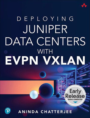 خرید و دانلود نسخه کامل کتاب Deploying Juniper Data Centers with EVPN VXLAN (Early Release)_68653e6db561c.jpeg خرید و دانلود نسخه کامل کتاب Deploying Juniper Data Centers with EVPN VXLAN (Early Release)