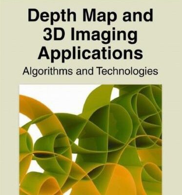 خرید و دانلود نسخه کامل کتاب Depth Map and 3D Imaging Applications: Algorithms and Technologies