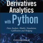 خرید و دانلود نسخه کامل کتاب Derivatives Analytics with Python: Data Analysis, Models, Simulation, Calibration and Hedging