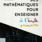 خرید و دانلود نسخه کامل کتاب Des mathématiques pour enseigner à l'école primaire