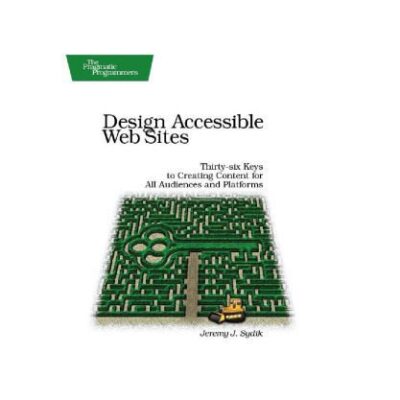 خرید و دانلود نسخه کامل کتاب Design Accessible Web Sites: Thirty-Six Keys to Creating Content for All Audiences and Platforms