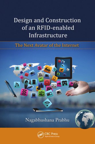 خرید و دانلود نسخه کامل کتاب Design and Construction of an RFID-enabled Infrastructure: The Next Avatar of the Internet_68846ed0a7c6f.jpeg خرید و دانلود نسخه کامل کتاب Design and Construction of an RFID-enabled Infrastructure: The Next Avatar of the Internet