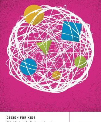 خرید و دانلود نسخه کامل کتاب Design for Kids: Digital Products for Playing and Learning