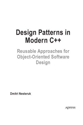 خرید و دانلود نسخه کامل کتاب Design Patterns in Modern C++. Reusable Approaches for Object-oriented Software Design_687a1e6a81862.jpeg خرید و دانلود نسخه کامل کتاب Design Patterns in Modern C++. Reusable Approaches for Object-oriented Software Design