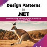 خرید و دانلود نسخه کامل کتاب Design Patterns In . NET : Mastering design patterns to write dynamic and effective .NET Code