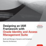 خرید و دانلود نسخه کامل کتاب Designing an IAM Framework with Oracle Identity and Access Management Suite