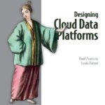 خرید و دانلود نسخه کامل کتاب Designing Cloud Data Platforms