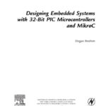 خرید و دانلود نسخه کامل کتاب Designing Embedded Systems with 32-bit PIC Microcontrollers and Micro: C