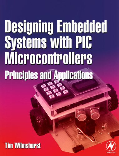 خرید و دانلود نسخه کامل کتاب Designing Embedded Systems with PIC Microcontrollers: Principles and Applications_6874089bab0e8.jpeg خرید و دانلود نسخه کامل کتاب Designing Embedded Systems with PIC Microcontrollers: Principles and Applications