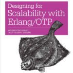 خرید و دانلود نسخه کامل کتاب Designing for Scalability with Erlang/OTP: Implement Robust, Fault-Tolerant Systems