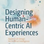 خرید و دانلود نسخه کامل کتاب Designing Human-Centric AI Experiences: Applied UX Design for Artificial Intelligence