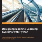 خرید و دانلود نسخه کامل کتاب Designing Machine Learning Systems with Python