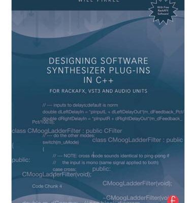 خرید و دانلود نسخه کامل کتاب Designing Software Synthesizer Plug-Ins in C++: For RackAFX, VST3, and Audio Units
