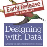 خرید و دانلود نسخه کامل کتاب Designing with Data: Improving User Experience with Large Scale User Testing