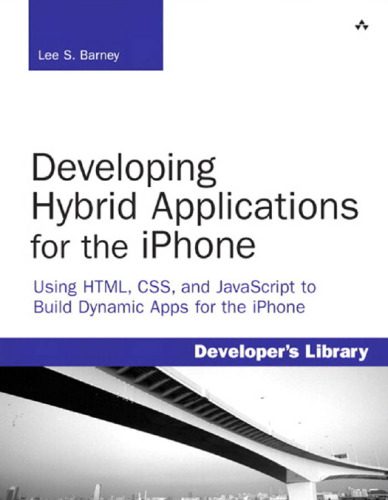 خرید و دانلود نسخه کامل کتاب Developing Hybrid Applications for the iPhone: Using HTML, CSS, and JavaScript to Build Dynamic Apps for the iPhone_687a1c15c8887.jpeg خرید و دانلود نسخه کامل کتاب Developing Hybrid Applications for the iPhone: Using HTML, CSS, and JavaScript to Build Dynamic Apps for the iPhone