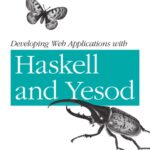 خرید و دانلود نسخه کامل کتاب Developing web applications with Haskell and Yesod safety driven Web development