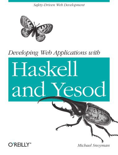 خرید و دانلود نسخه کامل کتاب Developing web applications with Haskell and Yesod safety driven Web development_686fa41a70214.jpeg خرید و دانلود نسخه کامل کتاب Developing web applications with Haskell and Yesod safety driven Web development