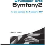خرید و دانلود نسخه کامل کتاب Développer avec Symfony 2 : Le plus populaire des frameworks PHP