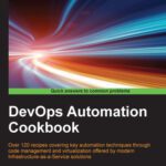 خرید و دانلود نسخه کامل کتاب Devops Automation Cookbook
