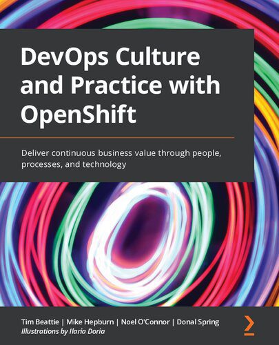 خرید و دانلود نسخه کامل کتاب DevOps Culture and Practice with OpenShift: Deliver continuous business value through people, processes, and technology_6885c83818475.jpeg خرید و دانلود نسخه کامل کتاب DevOps Culture and Practice with OpenShift: Deliver continuous business value through people, processes, and technology