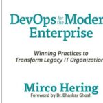 خرید و دانلود نسخه کامل کتاب DevOps For The Modern Enterprise: Winning Practices to Transform Legacy IT Organizations