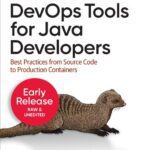 خرید و دانلود نسخه کامل کتاب DevOps Tools for Java Developers: Best Practices from Source Code to Production Containers