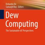 خرید و دانلود نسخه کامل کتاب Dew Computing: The Sustainable IoT Perspectives (Internet of Things)