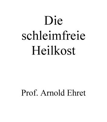خرید و دانلود نسخه کامل کتاب Die Schleimfreie Heilkost