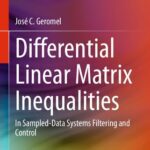 خرید و دانلود نسخه کامل کتاب Differential Linear Matrix Inequalities: In Sampled-Data Systems Filtering and Control