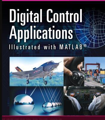 خرید و دانلود نسخه کامل کتاب Digital Control Applications Illustrated with MATLAB®