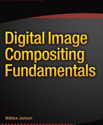 خرید و دانلود نسخه کامل کتاب Digital Image Compositing Fundamentals