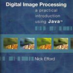 خرید و دانلود نسخه کامل کتاب Digital Image Processing: A Practical Introduction Using Java