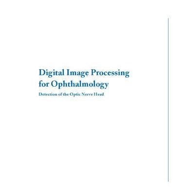 خرید و دانلود نسخه کامل کتاب Digital Image Processing for Ophthalmology: Detection of the Optic Nerve Head