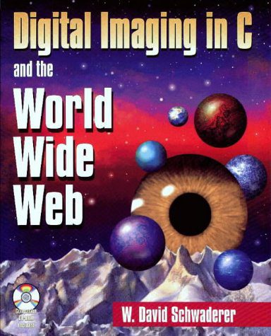 خرید و دانلود نسخه کامل کتاب Digital Imaging in C and the World Wide Web_6884cf6e24ac6.jpeg خرید و دانلود نسخه کامل کتاب Digital Imaging in C and the World Wide Web
