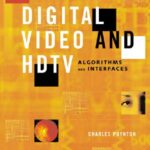 خرید و دانلود نسخه کامل کتاب Digital Video And Hdtv Algorithms And Interfaces