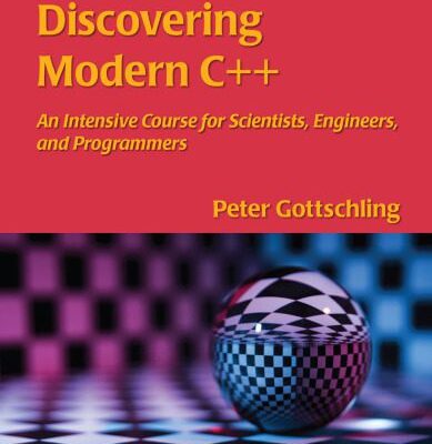 خرید و دانلود نسخه کامل کتاب Discovering Modern C++: An Intensive Course for Scientists, Engineers, and Programmers
