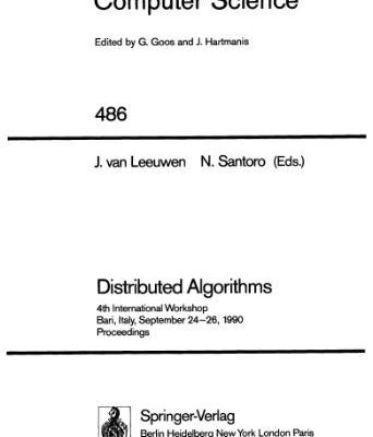 خرید و دانلود نسخه کامل کتاب Distributed Algorithms: 4th International Workshop Bari, Italy, September 24–26, 1990 Proceedings