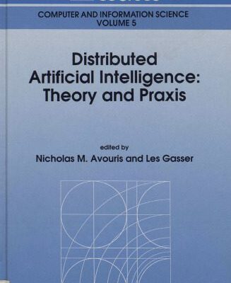 خرید و دانلود نسخه کامل کتاب Distributed Artificial Intelligence: Theory and Praxis