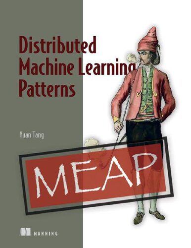 خرید و دانلود نسخه کامل کتاب Distributed Machine Learning Patterns (MEAP V07)_68668821c417b.jpeg خرید و دانلود نسخه کامل کتاب Distributed Machine Learning Patterns (MEAP V07)