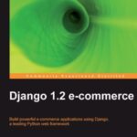 خرید و دانلود نسخه کامل کتاب Django 1.2 E-commerce (Source Code)
