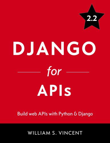 خرید و دانلود نسخه کامل کتاب Django for APIs: Build Web APIs with Python & Django_68645cd3c1255.jpeg خرید و دانلود نسخه کامل کتاب Django for APIs: Build Web APIs with Python & Django