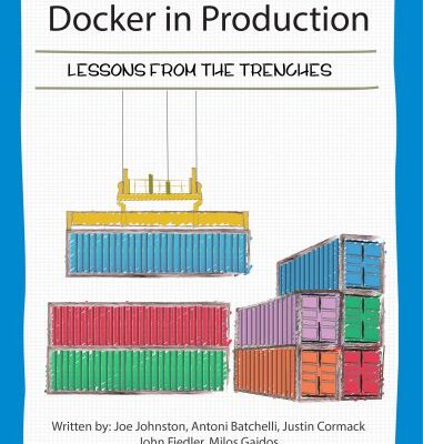 خرید و دانلود نسخه کامل کتاب Docker in Production: Lessons from the Trenches