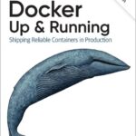 خرید و دانلود نسخه کامل کتاب Docker: Up & Running: Shipping Reliable Containers in Production