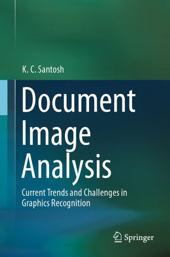خرید و دانلود نسخه کامل کتاب Document Image Analysis: Current Trends and Challenges in Graphics Recognition_6865a94652640.jpeg خرید و دانلود نسخه کامل کتاب Document Image Analysis: Current Trends and Challenges in Graphics Recognition