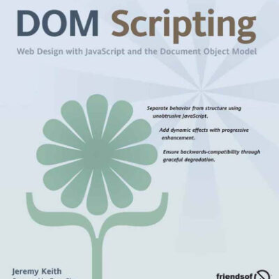 خرید و دانلود نسخه کامل کتاب DOM Scripting: Web Design with JavaScript and the Document Object Model