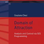 خرید و دانلود نسخه کامل کتاب Domain of Attraction: Analysis and Control via SOS Programming