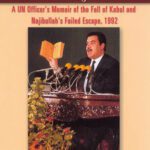 خرید و دانلود نسخه کامل کتاب Doomed in Afghanistan: A UN Officer’s Memoir of the Fall of Kabul and Najibullah’s Failed Escape, 1992