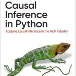 خرید و دانلود نسخه کامل کتاب Downloaded Causal Inference in Python: Applying Causal Inference in the Tech Industry (Final Release)