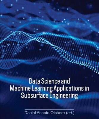خرید و دانلود نسخه کامل کتاب Downloaded Data Science and Machine Learning Applications in Subsurface Engineering